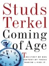 Coming of Age By Studs Terkel